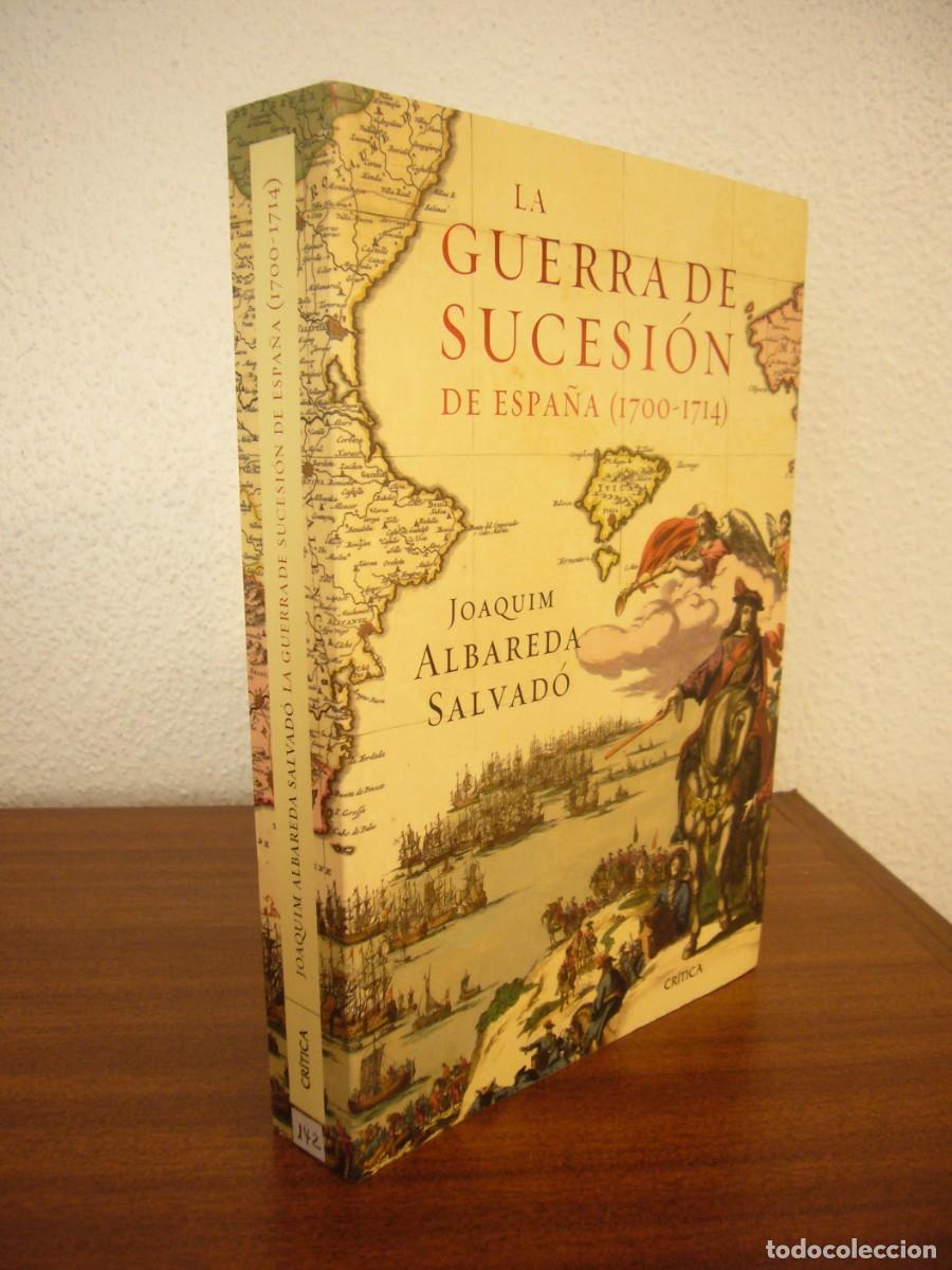 Libros de segunda mano: LA GUERRA DE SUCESI&Oacute;N DE ESPA&Ntilde;A (1700-1714) CR&Iacute;TICA, 2012. JOAQUIM ALBAREDA SALVAD&Oacute;.
