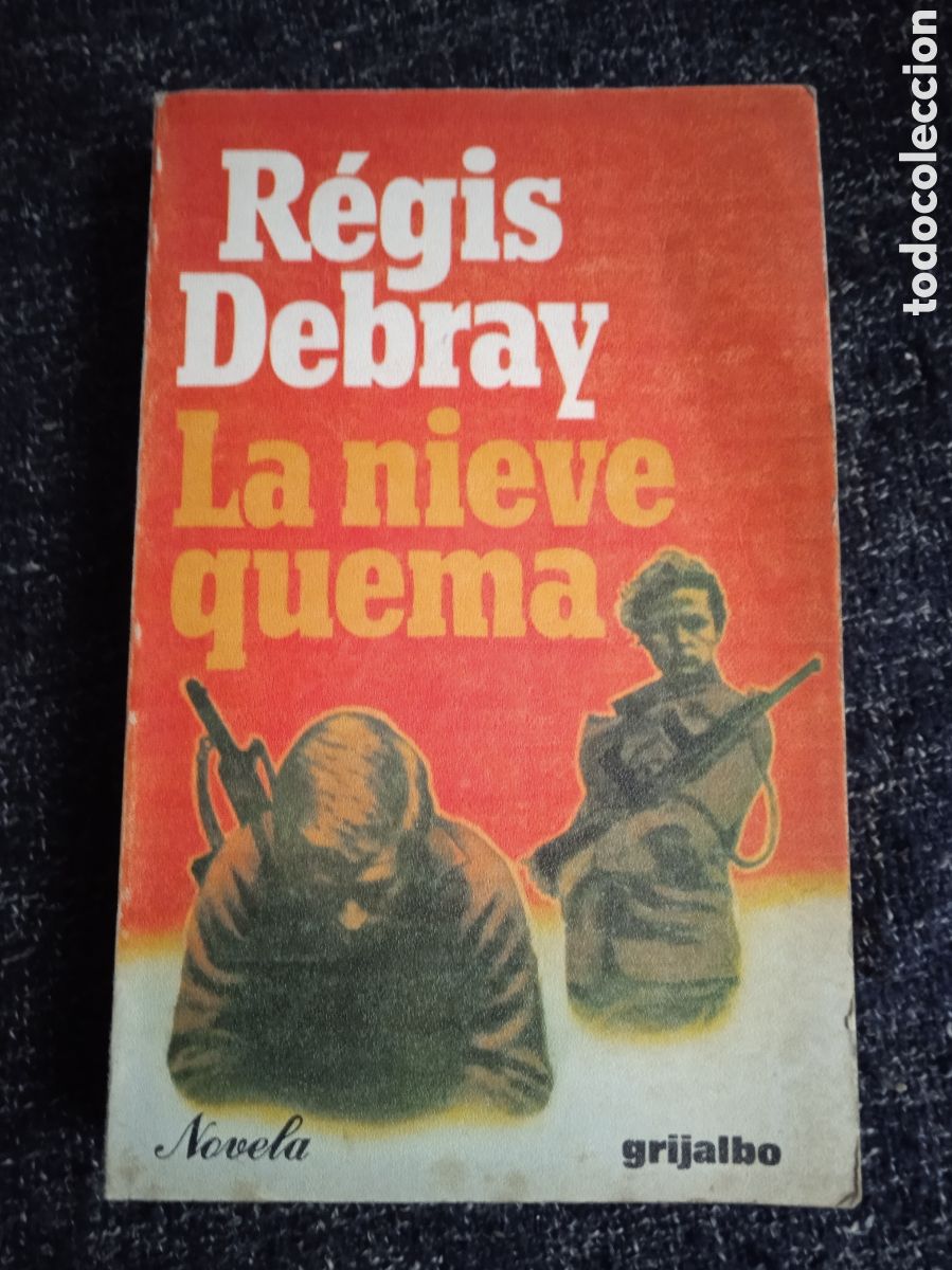 Libros de segunda mano: LA NIEVE QUEMA / R&Eacute;GIS DEBRAY - Foto 1