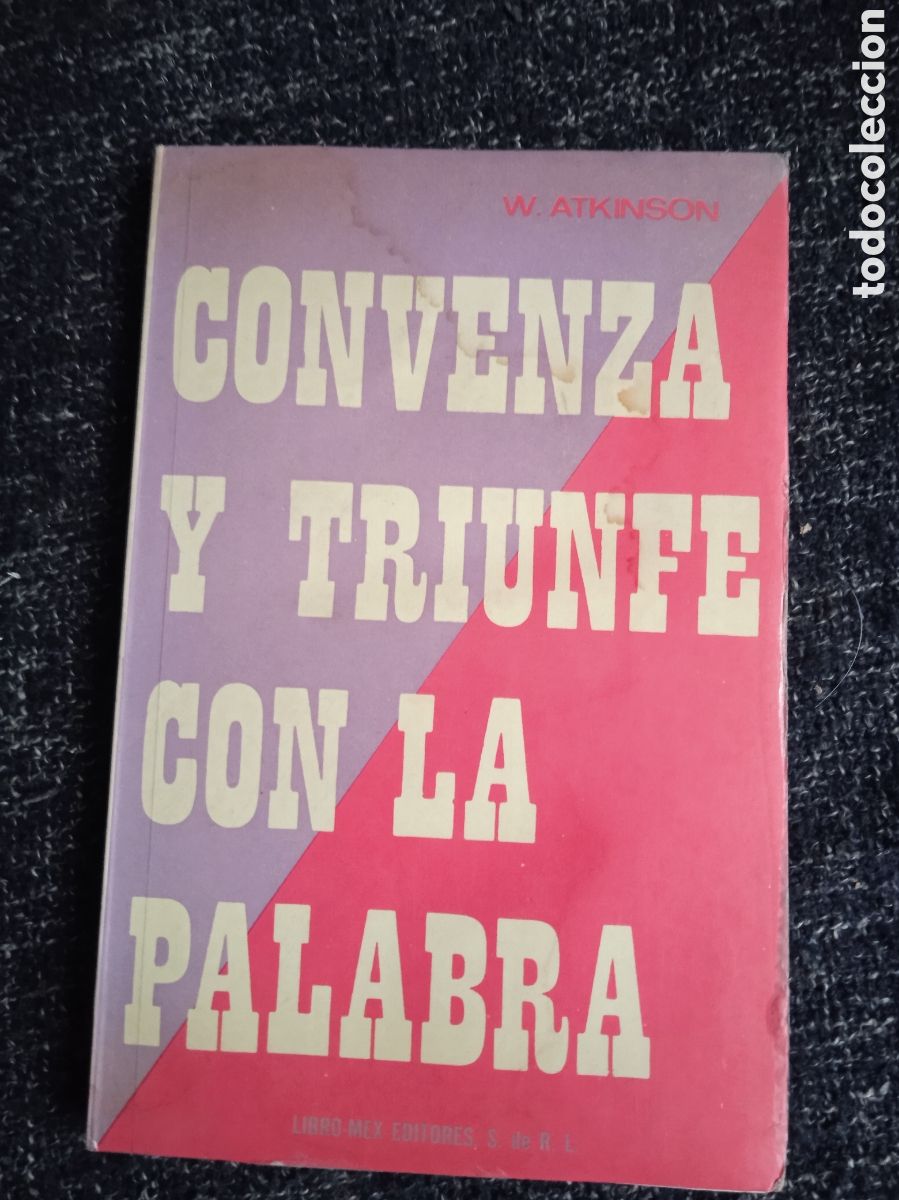 Libros de segunda mano: Convenza y triunfe con la palabra / W. Atkinson - AUTOAYUDA - Foto 1