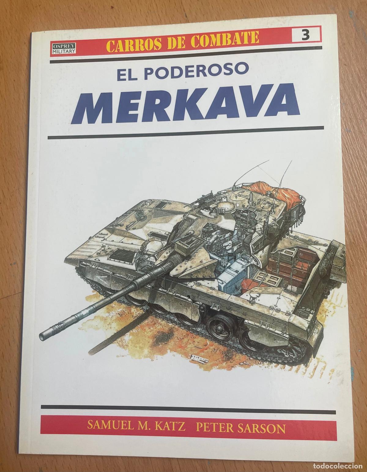 Libros de segunda mano: EL PODEROSO MERKAVA, Samuel Katz, Peter Sarson, Osprey, Carros de Combate 3 - Foto 1