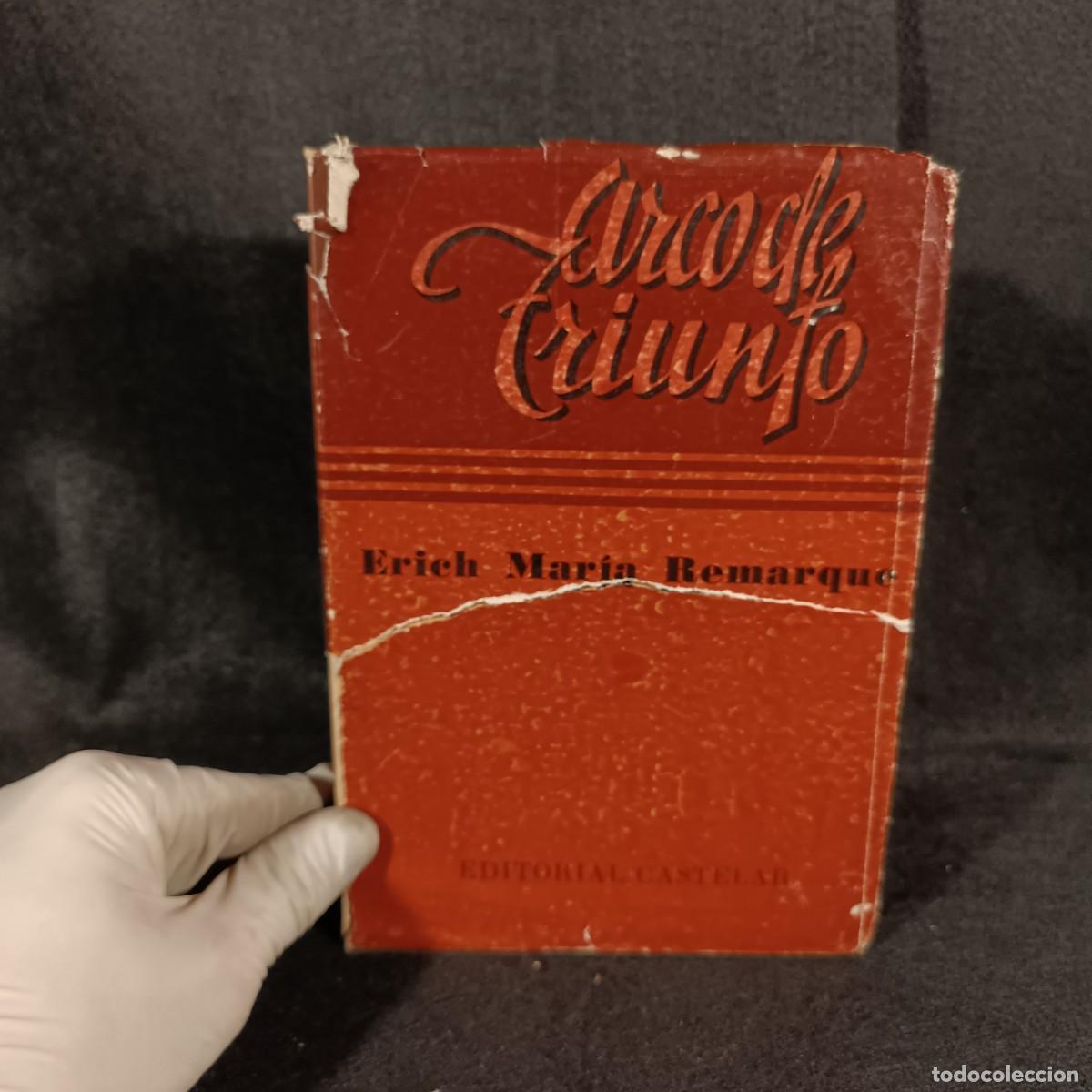 Libros de segunda mano: ERICH MARIA REMARQUE - ARCO DE TRIUNFO - EDITORIAL CASTELAR / 277 - Foto 1