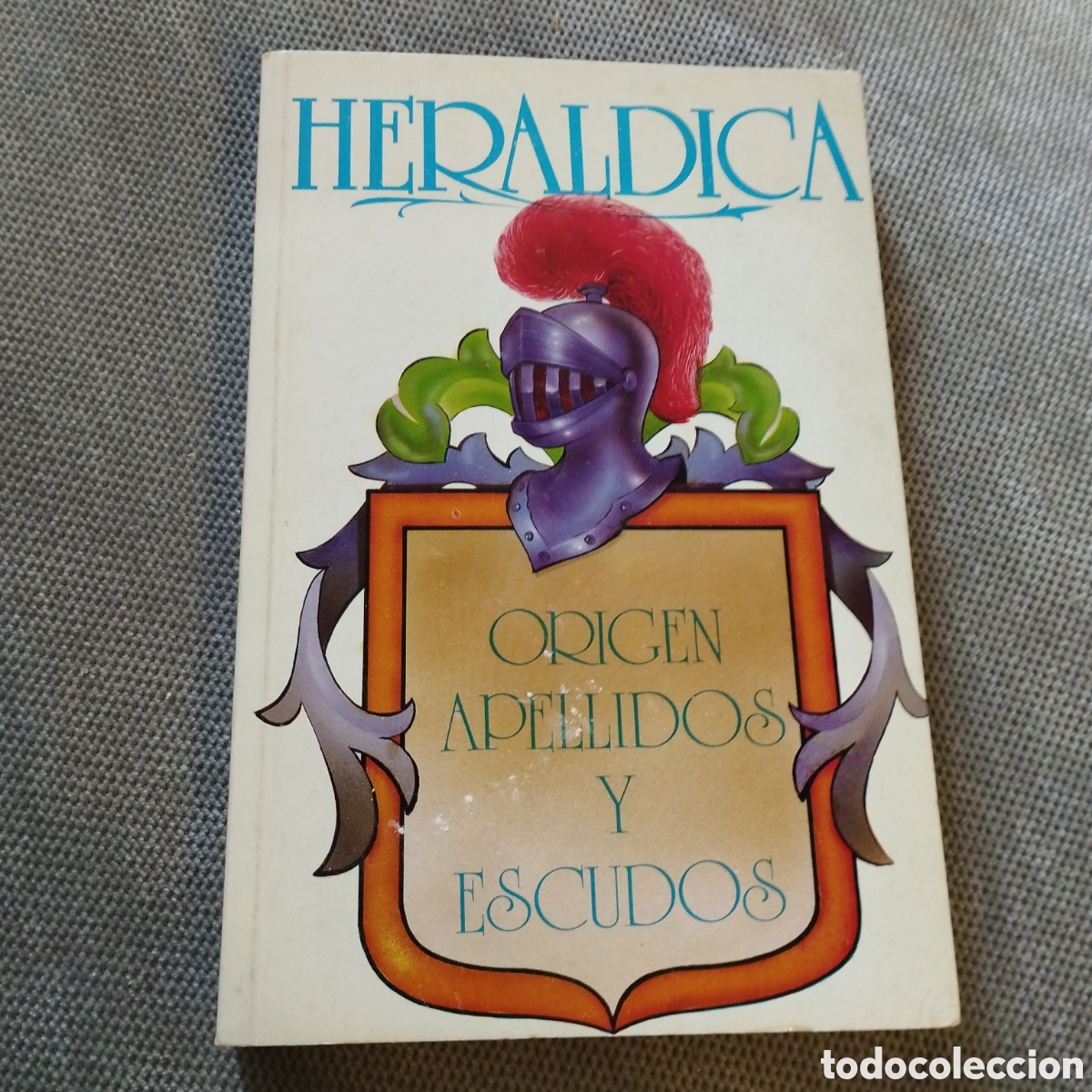 Libri di seconda mano: Her&aacute;ldica origen apellidos y escudos.