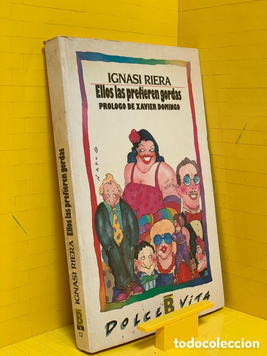 Libros de segunda mano: IGNASI RIERA &middot;&middot;&middot; ELLOS LAS PREFIEREN GORDAS - Foto 1