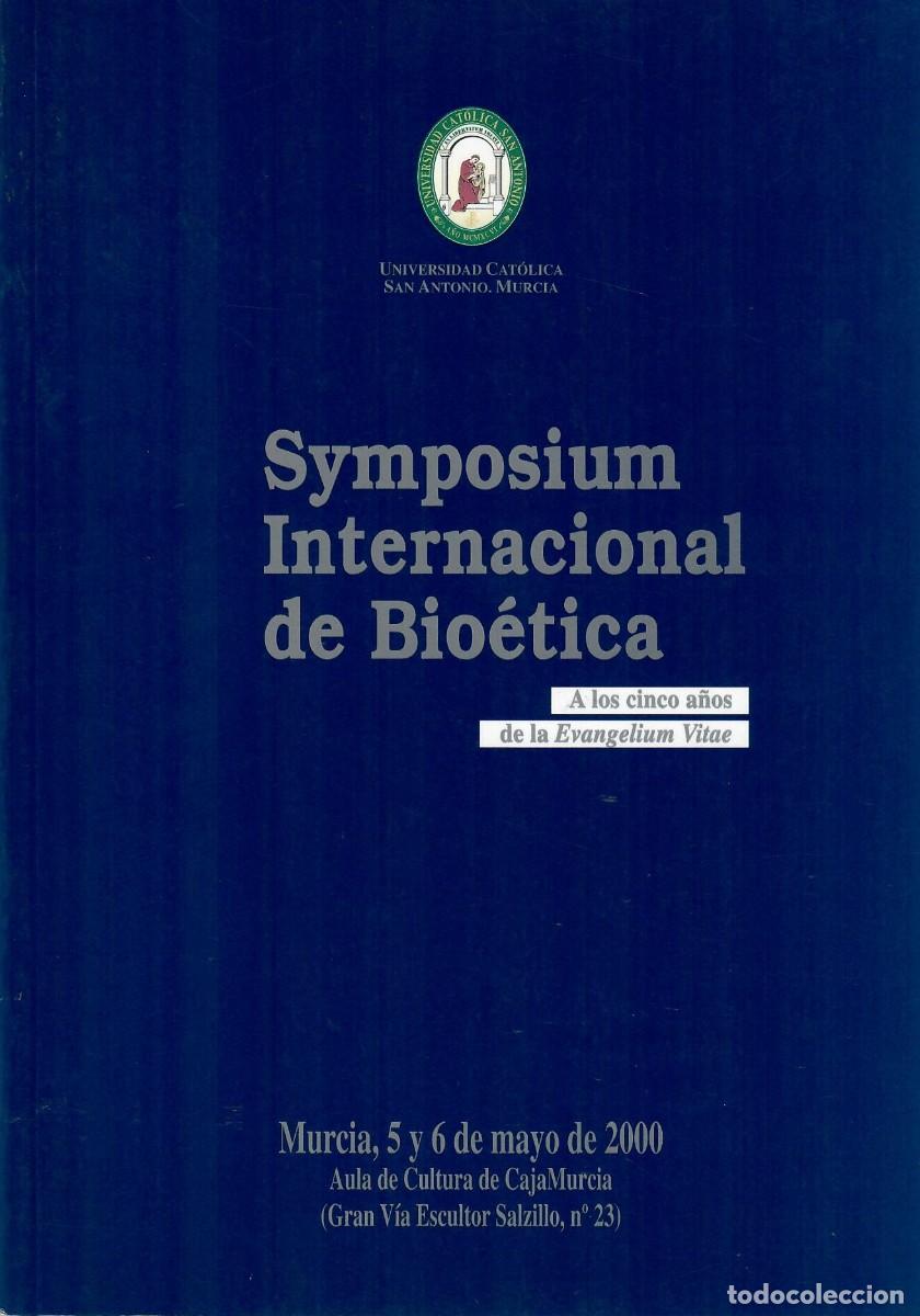 Libros de segunda mano: SYMPOSIUM INTERNACIONAL DE BIO&Eacute;TICA (MURCIA, 2000) - Foto 1
