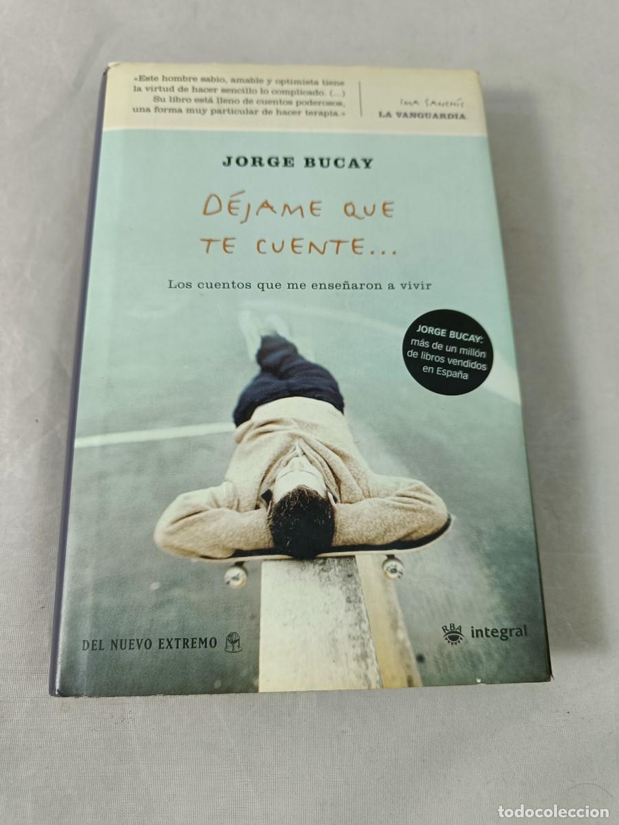 Libros de segunda mano: D&Eacute;JAME QUE TE CUENTE. JORGE BUCAY. - Foto 1