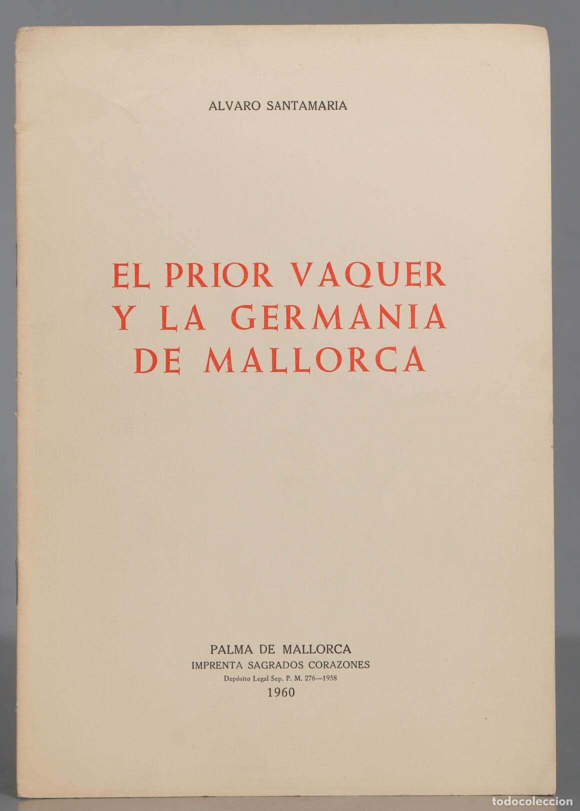 Gebrauchte B&uuml;cher: ALVARO SANTAMARIA EL PRIOR VAQUER Y LA GERMANIA DE MALLORCA. DEDICADO POR AUTOR