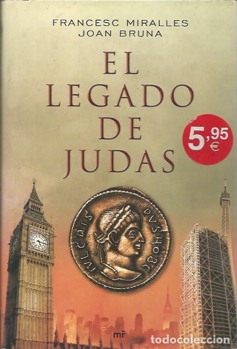 Libros de segunda mano: EL LEGADO DE JUDAS FRANCESC MIRALLES JOAN BRUNA