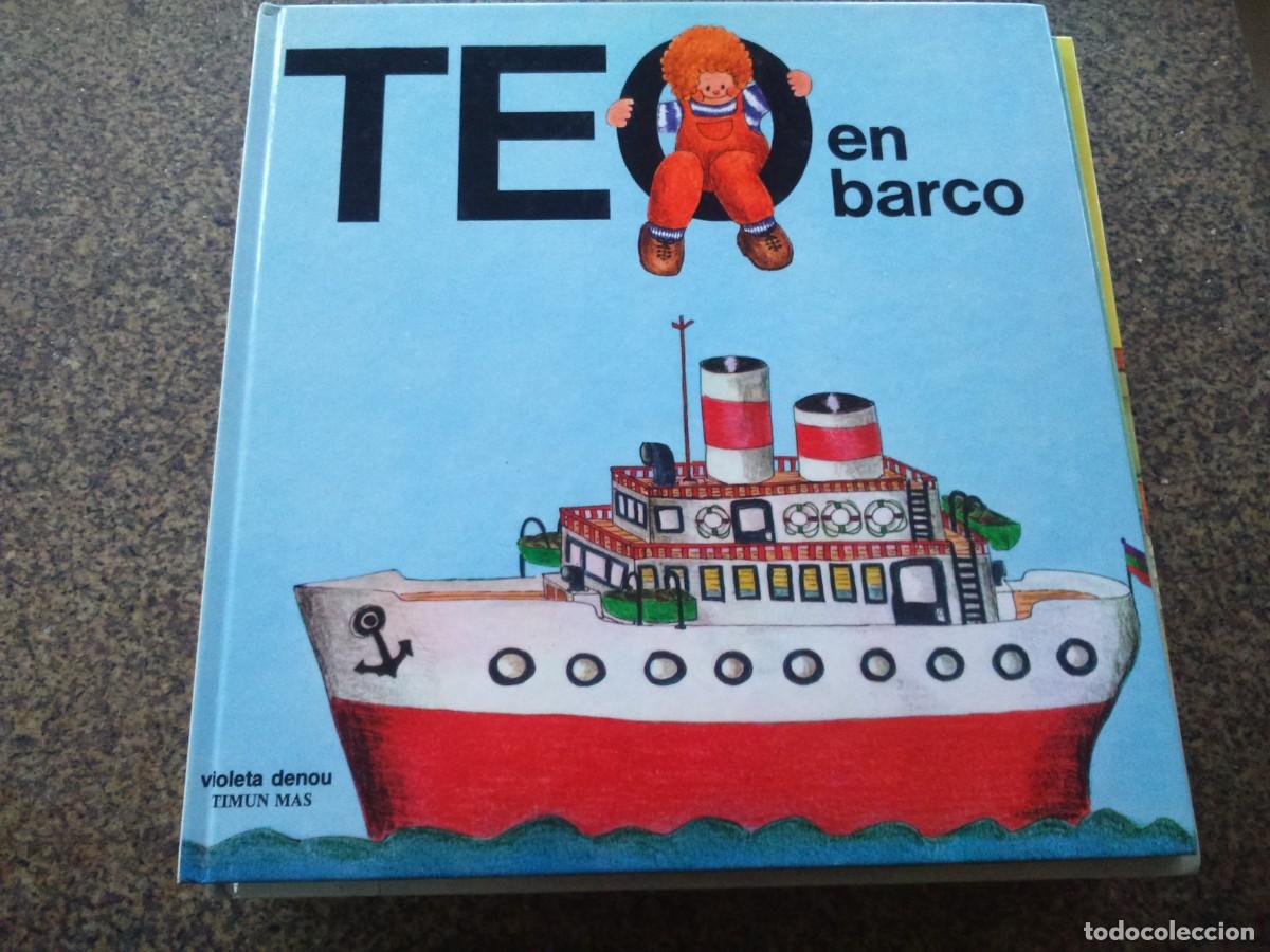 Libros de segunda mano: TEO EN BARCO -- VIOLETA DENOU -- TIMUN MAS -- - Foto 1