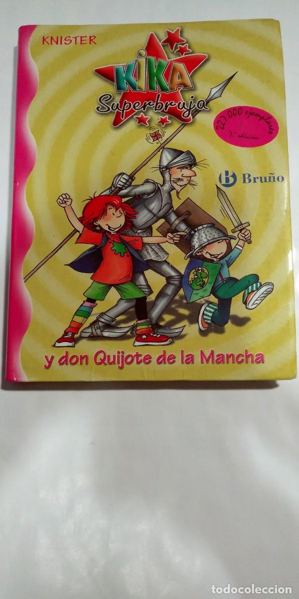 Libros de segunda mano: Kika Superbruja y Don Quijote de la Mancha Knister - Foto 1