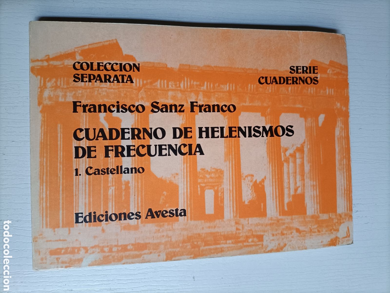 Libri di seconda mano: Cuaderno de Helenismos de frecuencia Francisco Sanz Franco .Colecci&oacute;n separata . Filolog&iacute;a