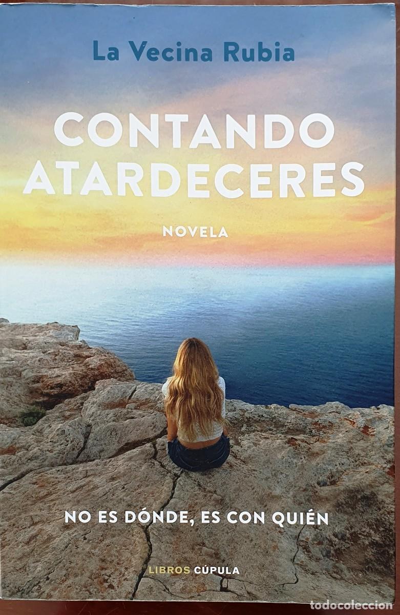 Libros de segunda mano: CONTANDO ATARDECERES. LA VECINA RUBIA. 2022. - Foto 1
