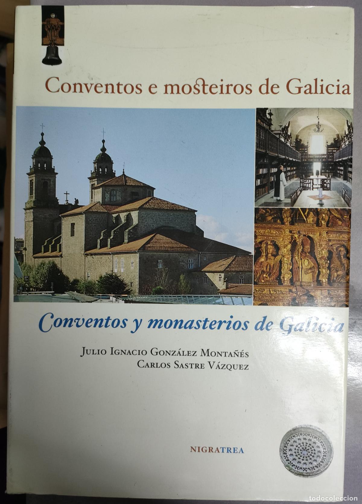 Libri di seconda mano: Gonz&aacute;lez & Sastre. Conventos y monasterios de Galicia - Conventos e mosteiros de Galicia. 1999