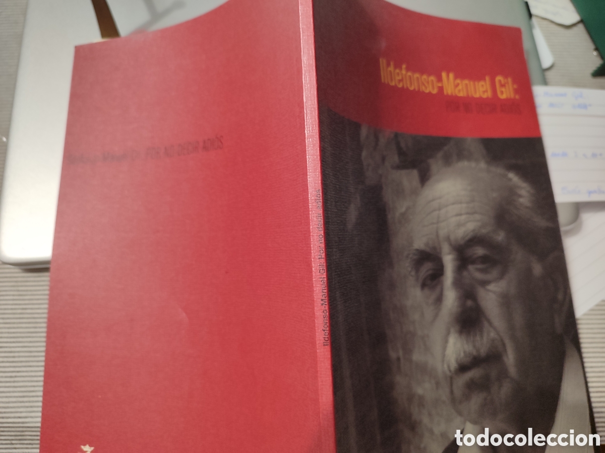 Libros de segunda mano: &rdquo;Ildefonso Manuel Gil: Por no decir adi&oacute;s,&rdquo; - Foto 2