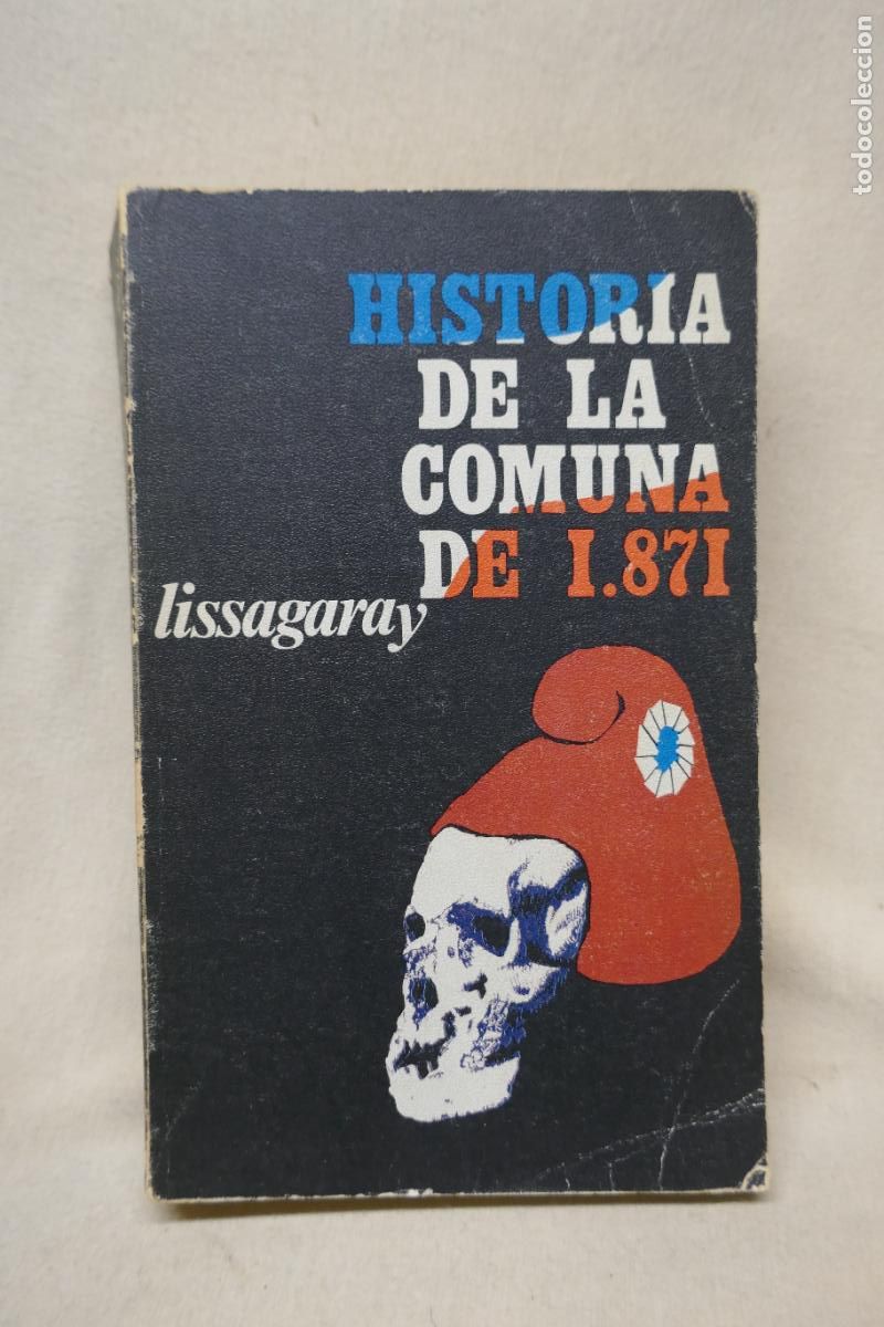 Libros de segunda mano: H. P. O. Lissagaray . Historia de la Comuna de 1871 - Foto 1