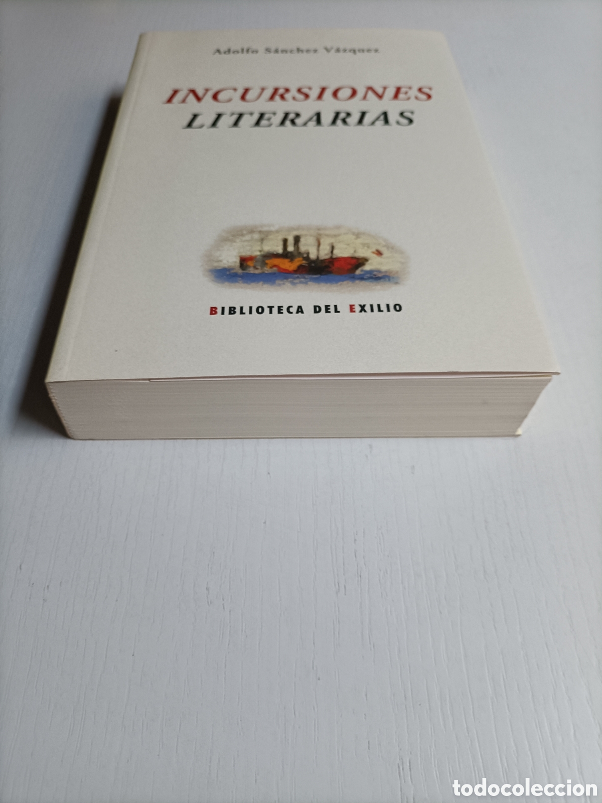 Libros de segunda mano: Incursiones literarias. Adolfo S&aacute;nchez V&aacute;zquez. Biblioteca del exilio - Foto 3