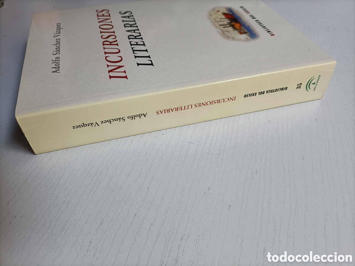Libros de segunda mano: Incursiones literarias. Adolfo S&aacute;nchez V&aacute;zquez. Biblioteca del exilio - Foto 4