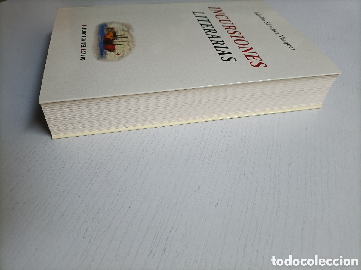 Libros de segunda mano: Incursiones literarias. Adolfo S&aacute;nchez V&aacute;zquez. Biblioteca del exilio - Foto 5