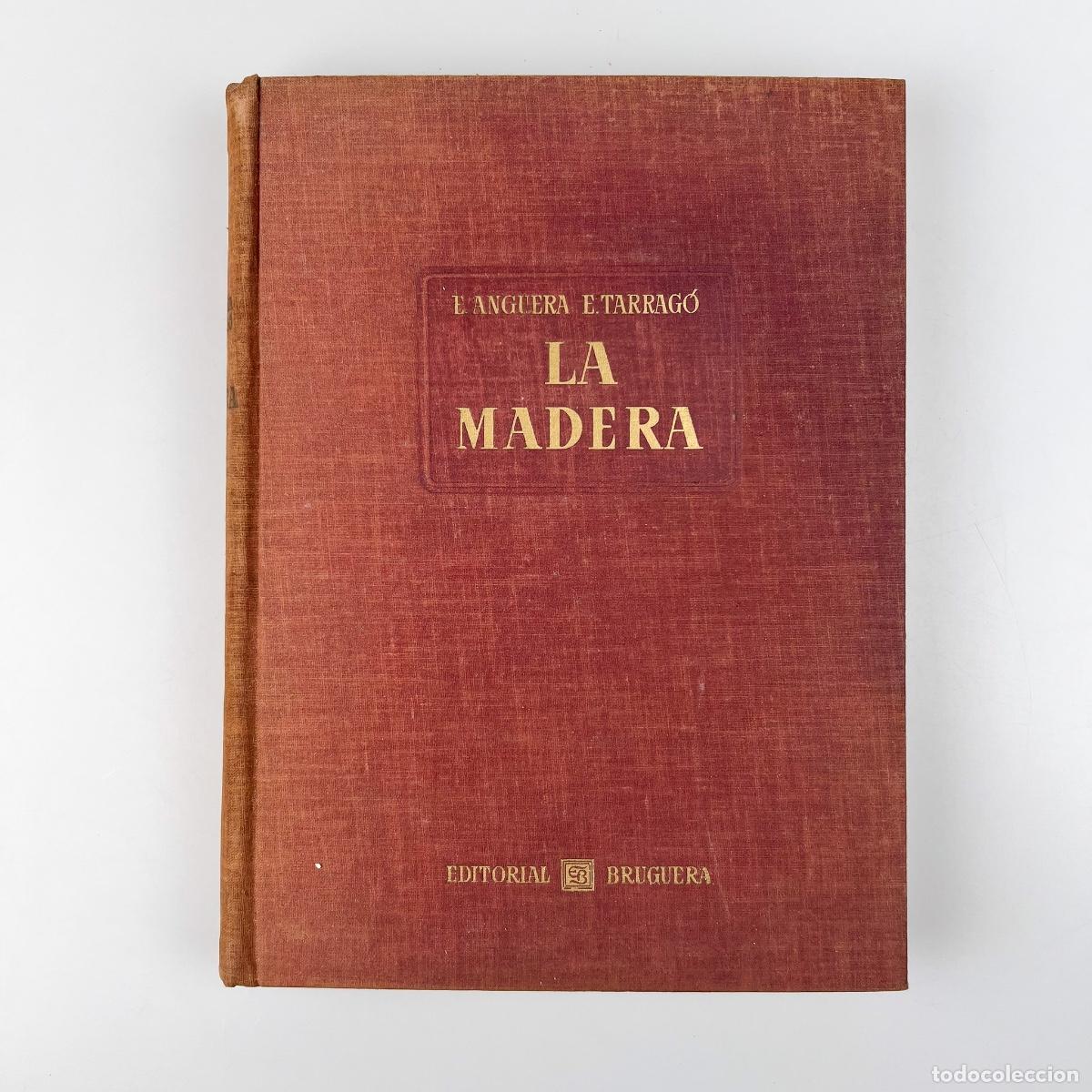 Libros de segunda mano: La Madera. E. Anguera, E. Tarrag&oacute; - Foto 1