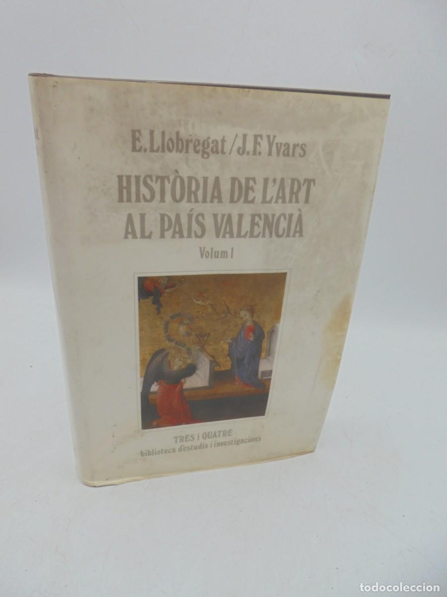 Livres d'occasion: HISTORIA DE L&acute;ART AL PAIS VALENCIA. VOL. I. E. LLOBREGAT/J.F. YVARS. 1986. PAGS : 322