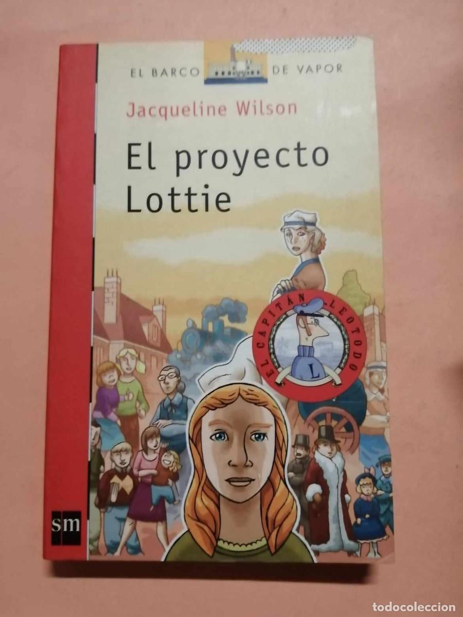 Libros de segunda mano: EL PROYECTO LOTTIE (JACQUELINE WILSON) - Foto 1