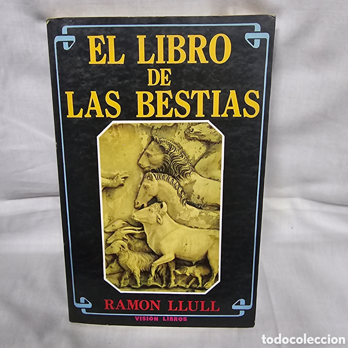 Libros de segunda mano: EL LIBRO DE LAS BESTIAS. RAM&Oacute;N LLULL. VISION LIBROS - Foto 1