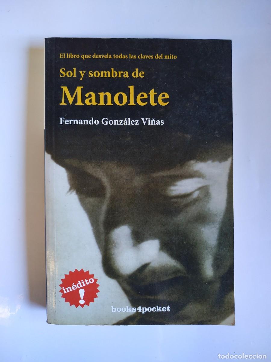Libros de segunda mano: LIBRO SOL Y SOMBRA DE MANOLETE. FERNANDO GONZALEZ VI&Ntilde;AS - Foto 1
