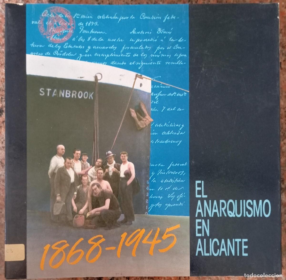 Libros de segunda mano: EL ANARQUISMO EN ALICANTE 1868-1945