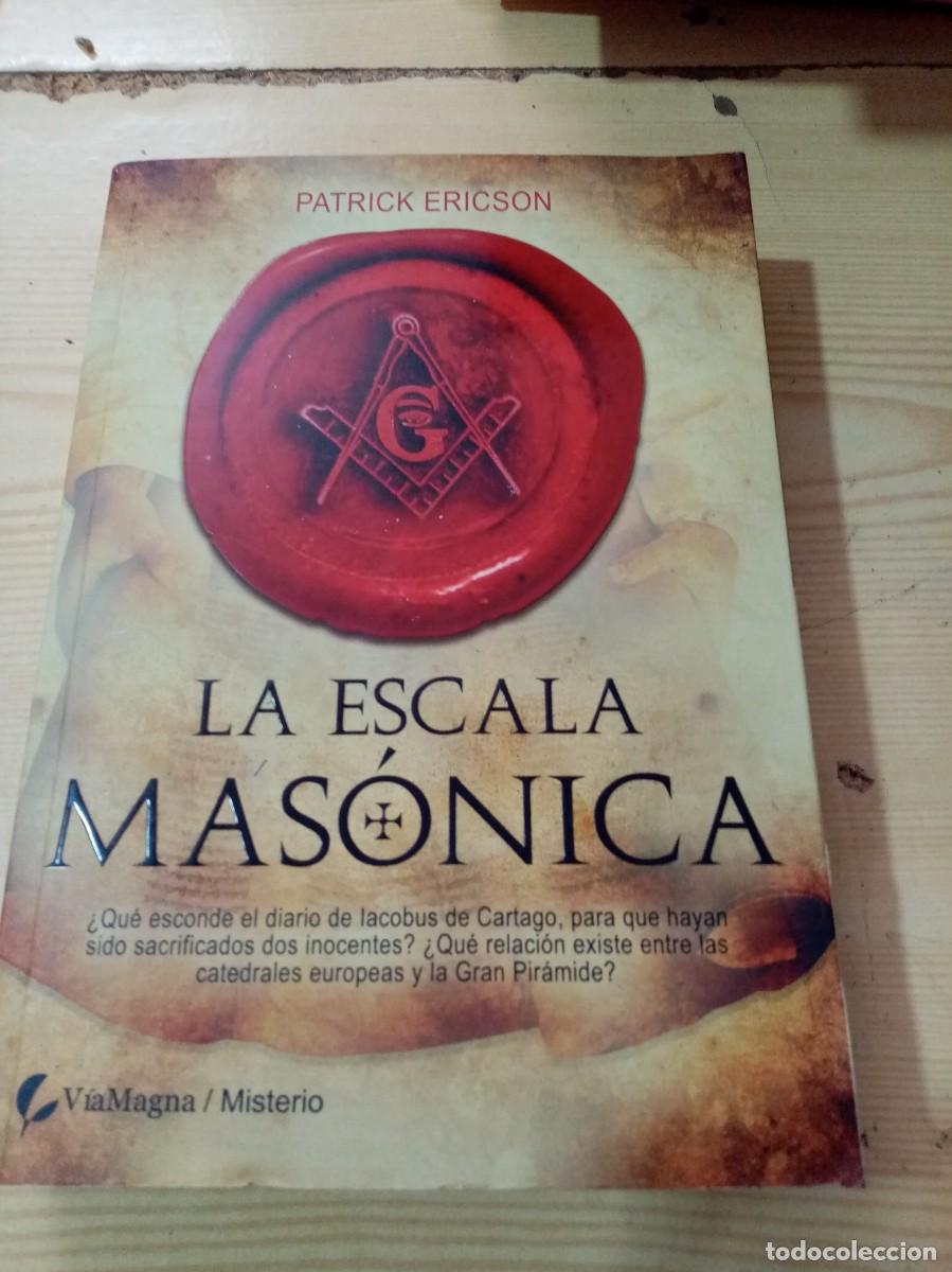 Libros de segunda mano: LA ESCALA MASONICA. PATRICK ERICSON. EST13B1 - Foto 1
