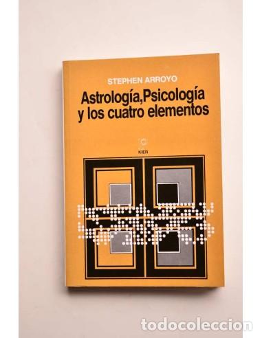 Libros de segunda mano: Astrolog&iacute;a, psicolog&iacute;a y los cuatro elementos - ARROYO, Stephen - Foto 1