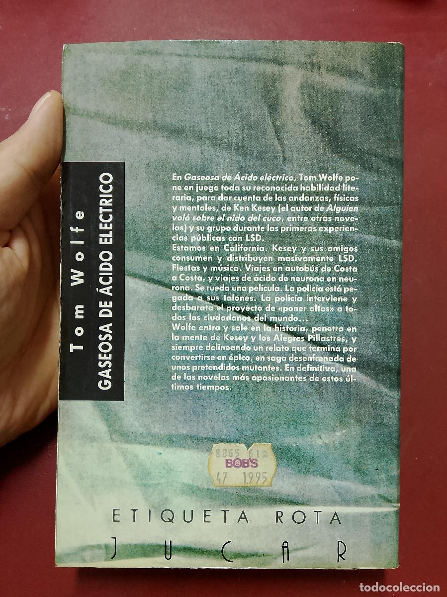 Libros de segunda mano: Tom Wolfe: Gaseosa de &aacute;cido el&eacute;ctrico (Ediciones J&uacute;car. 1988) - Foto 2