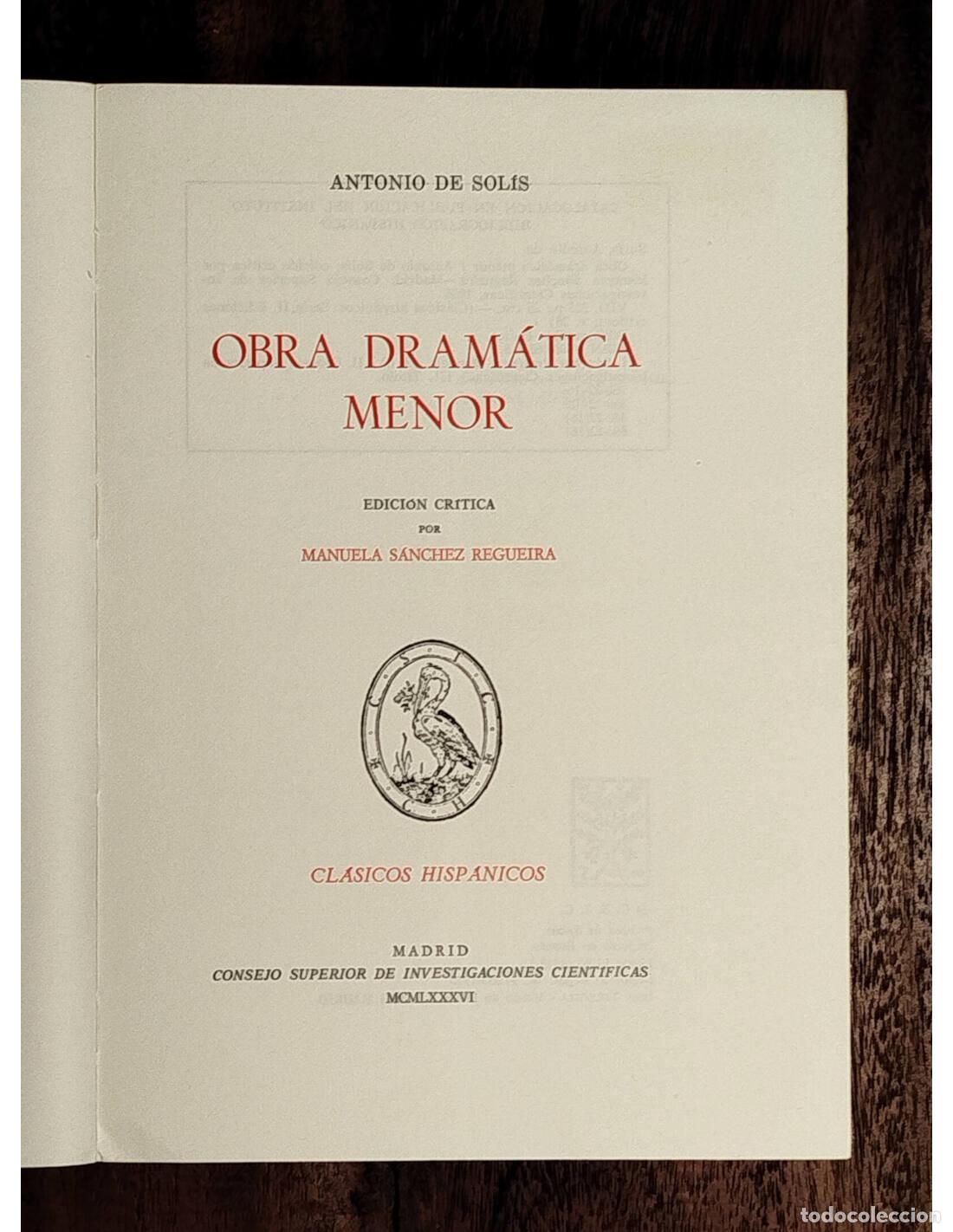 Libros de segunda mano: OBRA DRAM&Aacute;TICA MENOR. SOL&Iacute;S, Antonio de. CSIC. 1986. - Foto 2