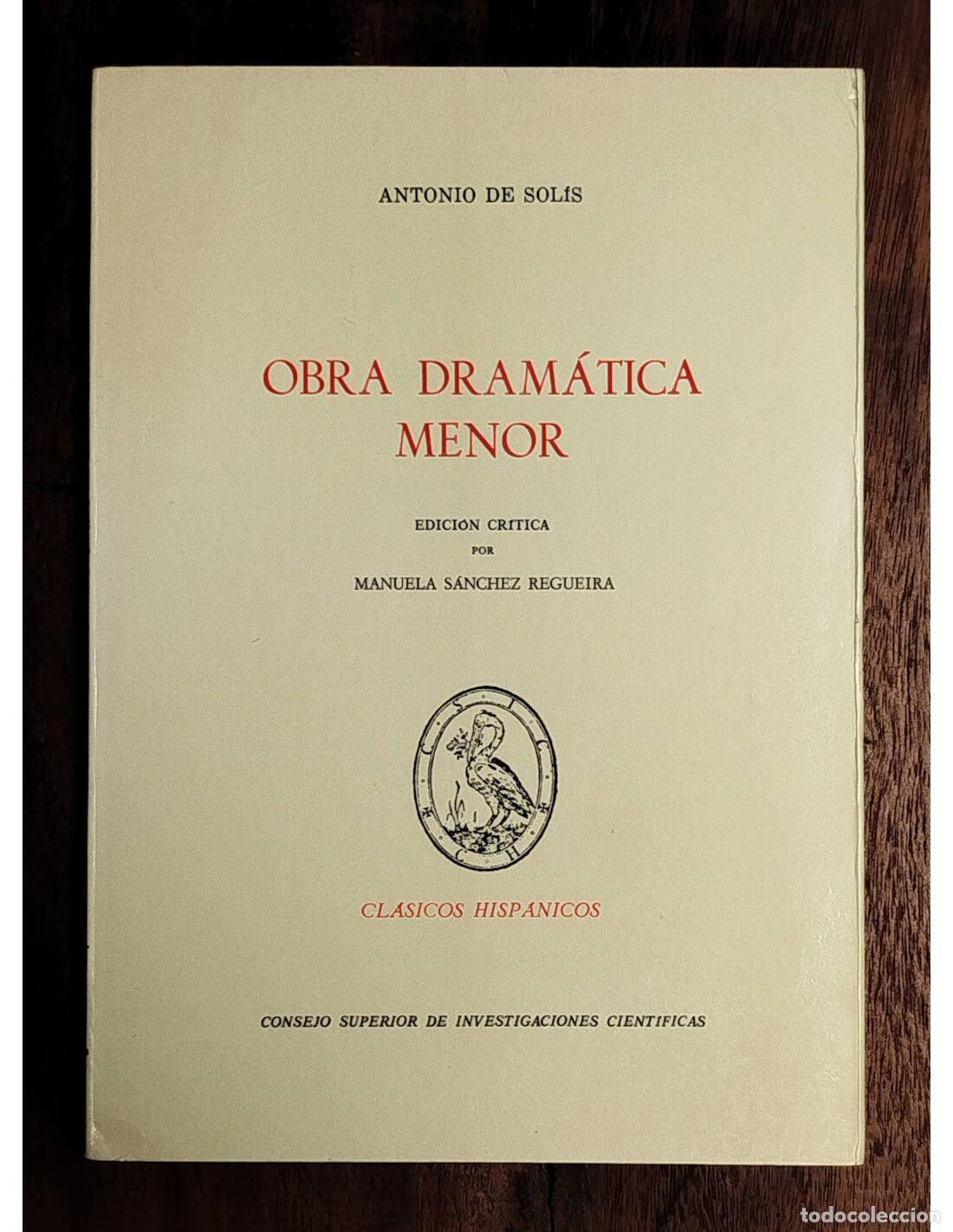 Libros de segunda mano: OBRA DRAM&Aacute;TICA MENOR. SOL&Iacute;S, Antonio de. CSIC. 1986. - Foto 1