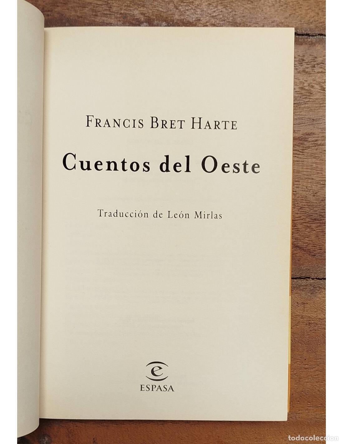 Libros de segunda mano: CUENTOS DEL OESTE. BRET HARTE, Francis. Espasa. 2001. - Foto 2