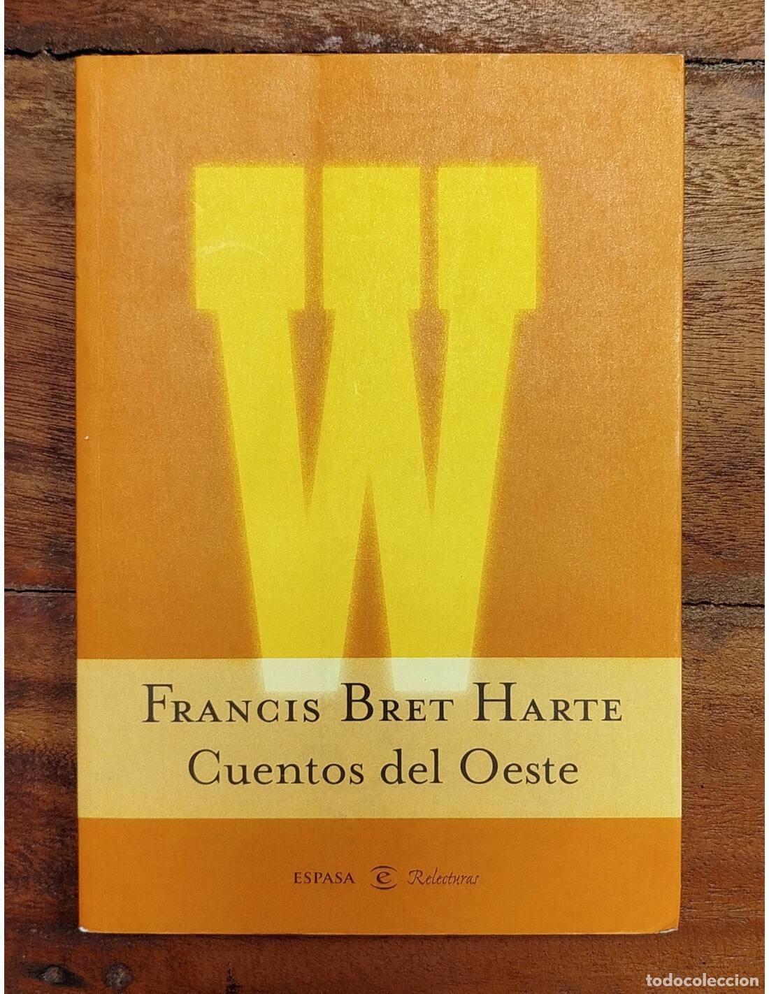 Libros de segunda mano: CUENTOS DEL OESTE. BRET HARTE, Francis. Espasa. 2001. - Foto 1