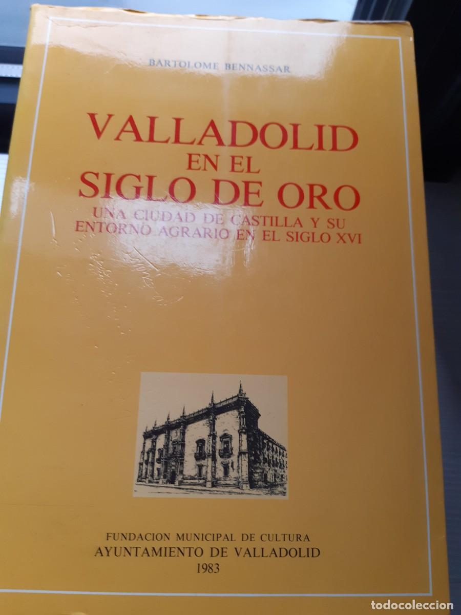 Libros de segunda mano: Valladolid en el siglo de oro. Bartolome Bennassar - Foto 1