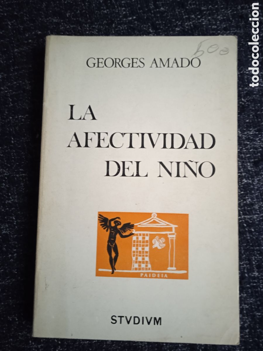 Libros de segunda mano: LA AFECTIVIDAD DEL NI&Ntilde;O / GEORGES AMADO - Foto 1