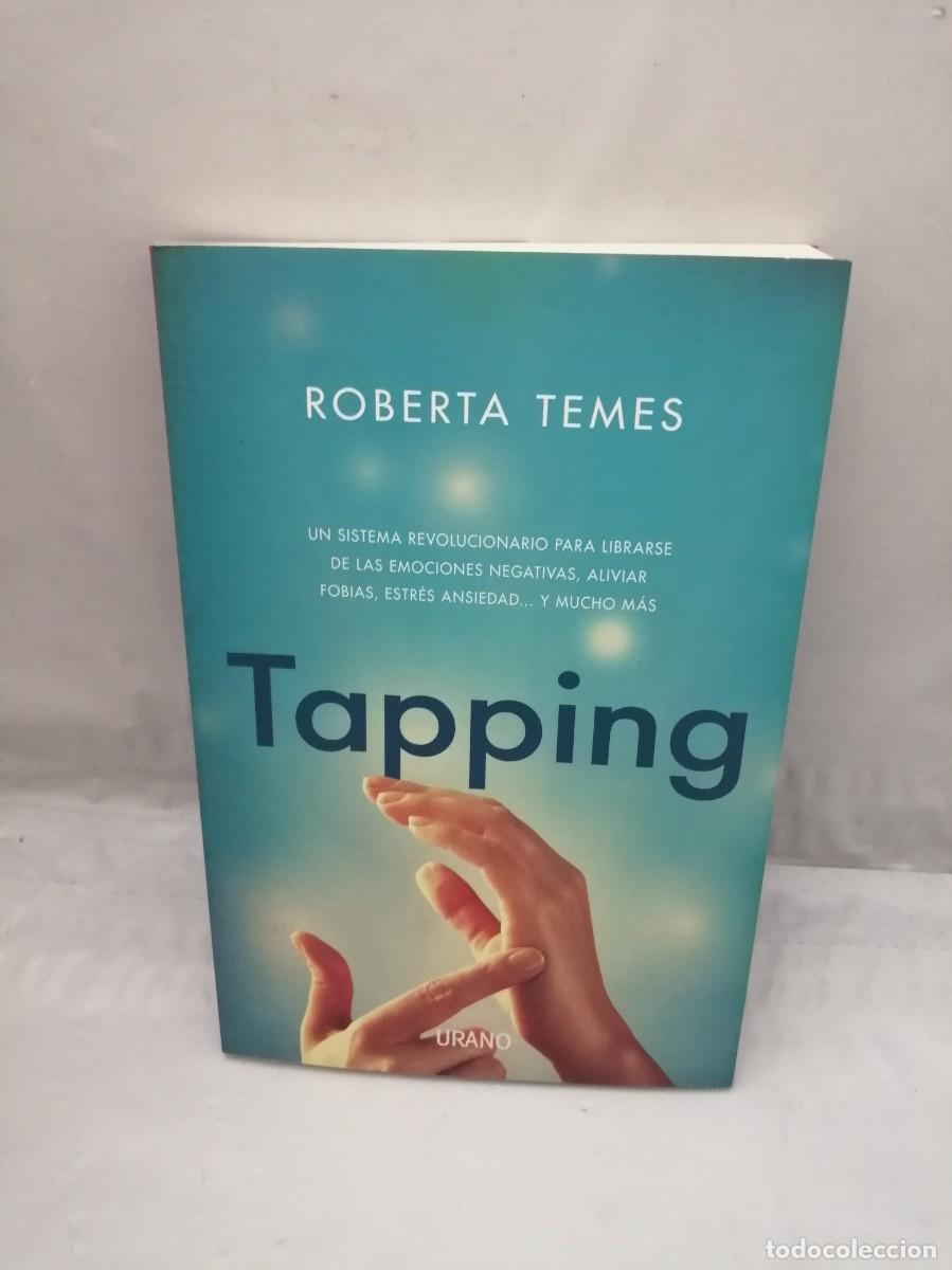 Second hand books: Tapping: Una sistema revolucionario para librarse de las emociones negativas (PRIMERA EDICI&Oacute;N)