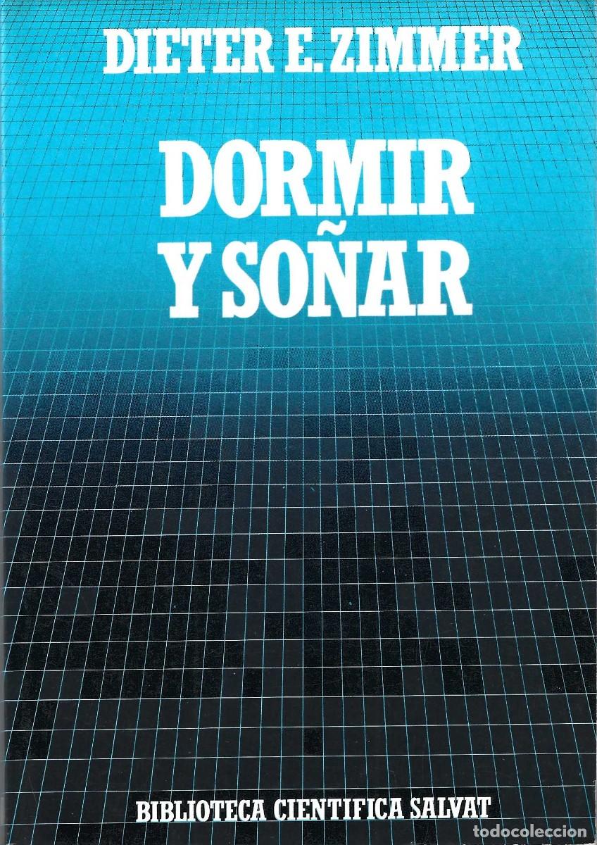 Libros de segunda mano: DORMIR Y SO&Ntilde;AR DIETER E. ZIMMER - Foto 1