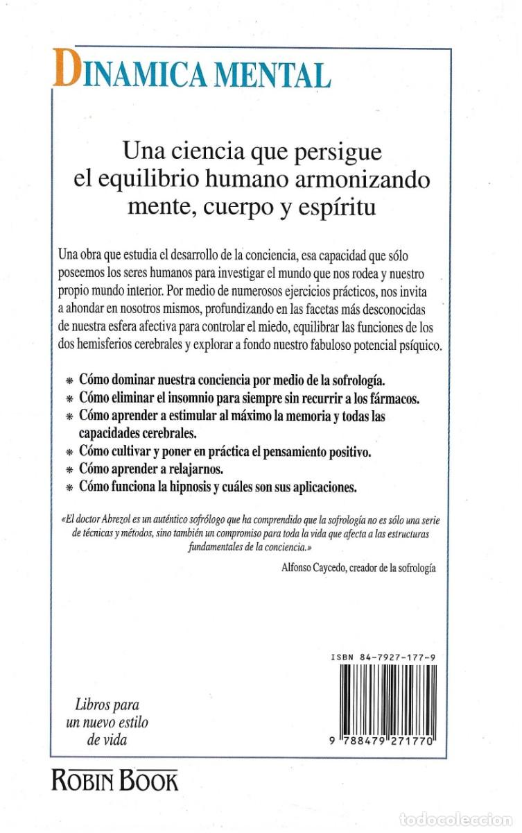 Libros de segunda mano: SOFROLOGIA EL PODER DE LA CONCIENCIA DOMINADA DR. RAYMOND ABREZOL - Foto 2