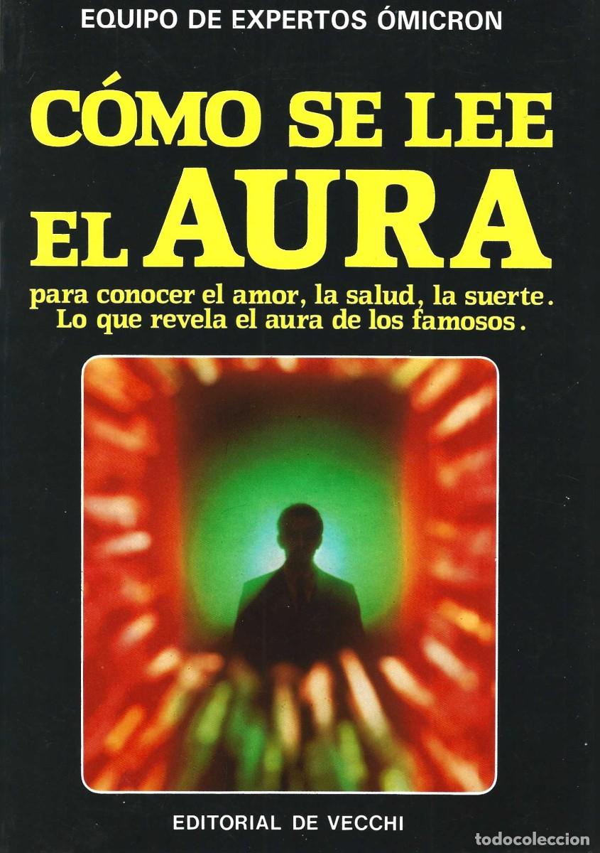 Libros de segunda mano: C&Oacute;MO SE LEE EL AURA EQUIPO DE EXPERTOS &Oacute;MICRON - Foto 1