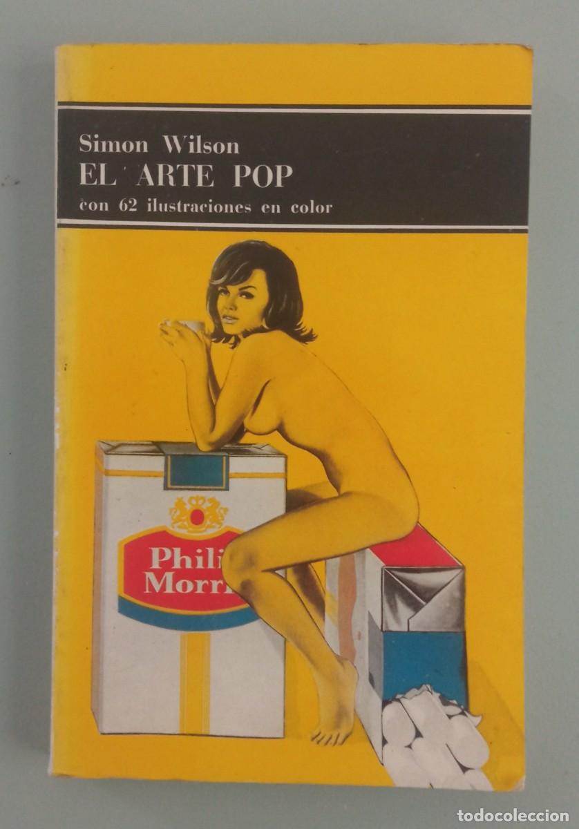 Libros de segunda mano: EL ARTE POP . SIMON WILSON . - E4 - Foto 1