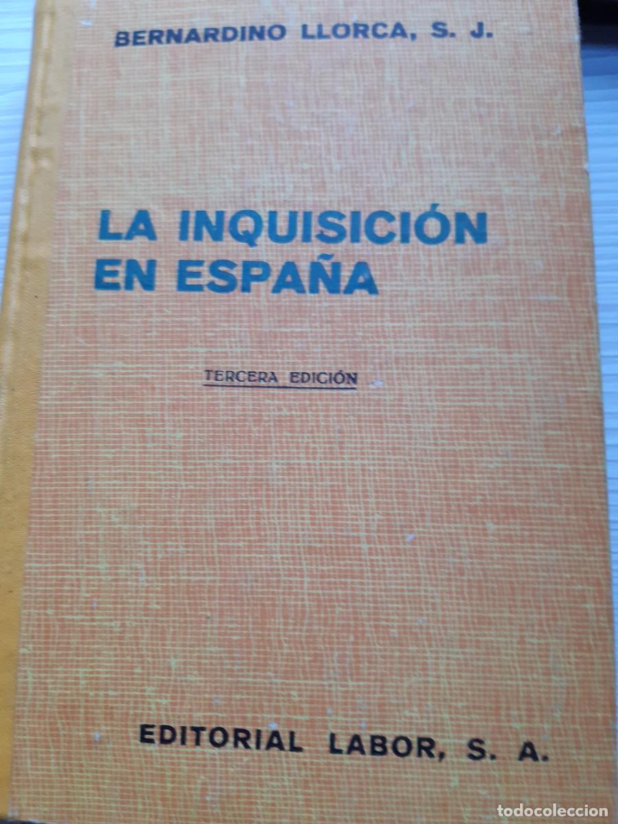Libros de segunda mano: La inquisici&oacute;n en Espa&ntilde;a. Llorca. 3&ordf; edici&oacute;n - Foto 1