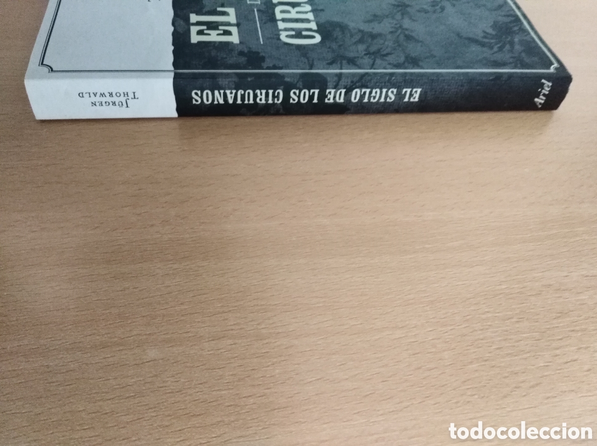 Libros de segunda mano: EL SIGLO DE LOS CIRUJANOS. J&uuml;rgen Thorwald - Foto 6