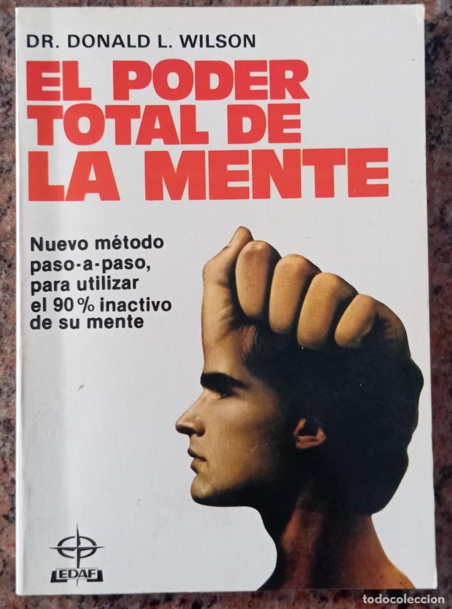 Libros de segunda mano: EL PODER TOTAL DE LA MENTE - DONALD L. WILSON - Foto 1
