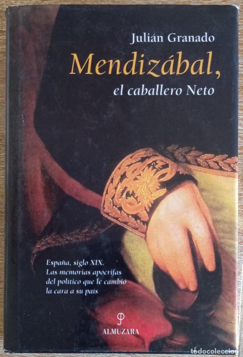 Libros de segunda mano: MENDIZABAL EL CABALLERO NETO - JULIAN GRANADO - Foto 1