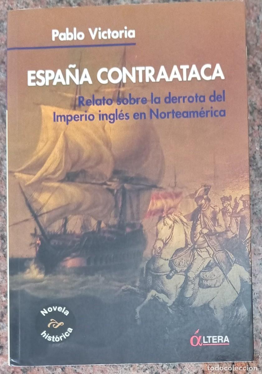 Libros de segunda mano: ESPA&Ntilde;A CONTRAATACA - PABLO VICTORIA - Foto 1