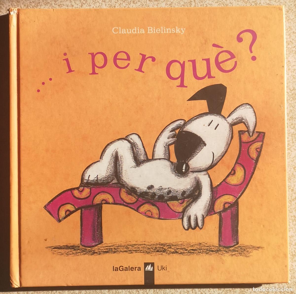 Libros de segunda mano: LIBRO - I PER QU&Egrave; ? - Edit. LA GALERA - Claudia Bielinsky - Foto 1