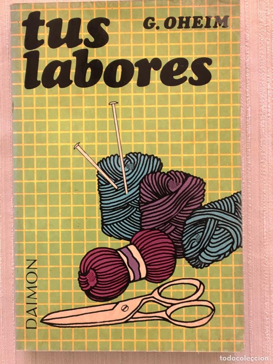 Libros de segunda mano: Libro Tus Labores de G. Oheim ediciones Daimon - Foto 1