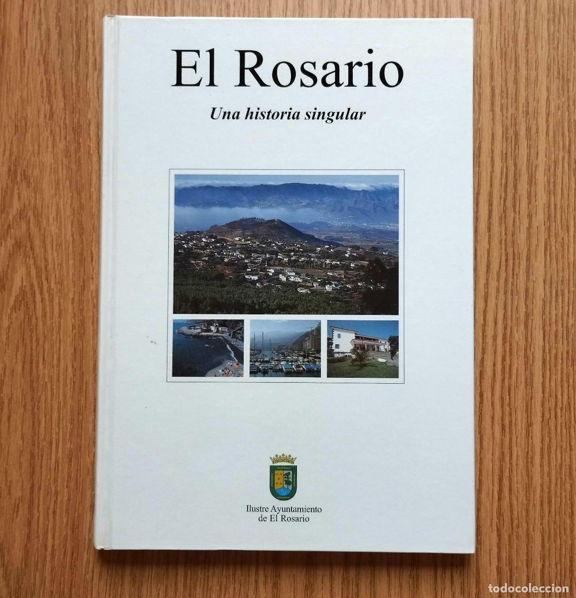 Libros de segunda mano: Libro EL ROSARIO - UNA HISTORIA SINGULAR | Tenerife - Canarias