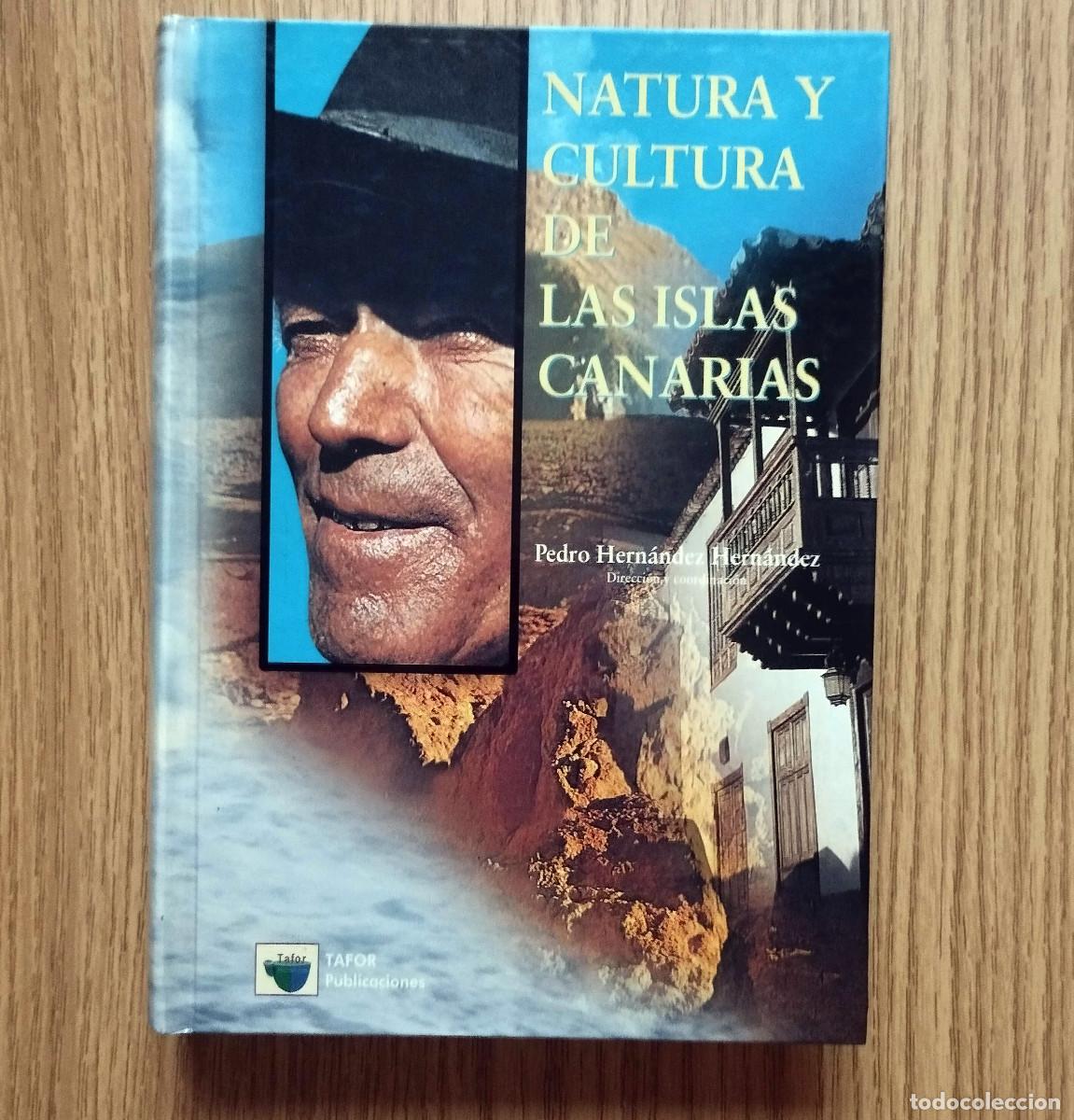 Libros de segunda mano: Libro NATURA Y CULTURA DE LAS ISLAS CANARIAS - EDICI&Oacute;N 1999 | Tenerife / Canarias